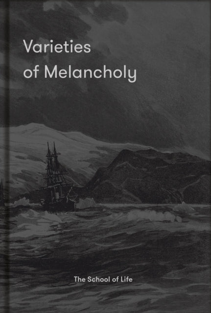 Varieties Of Melancholy