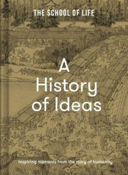History Of Ideas By School Of Life