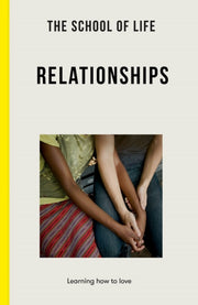 School Of Life On Relationships By School Of Life