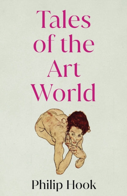 Tales Of The Art World: And Other Storie By Hook, Philip