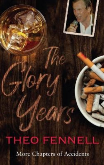 The Glory Years: More Chapters Of Accide