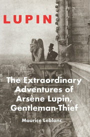 Extraordinary Adventures Of Arsene Lupin By Leblanc, Maurice