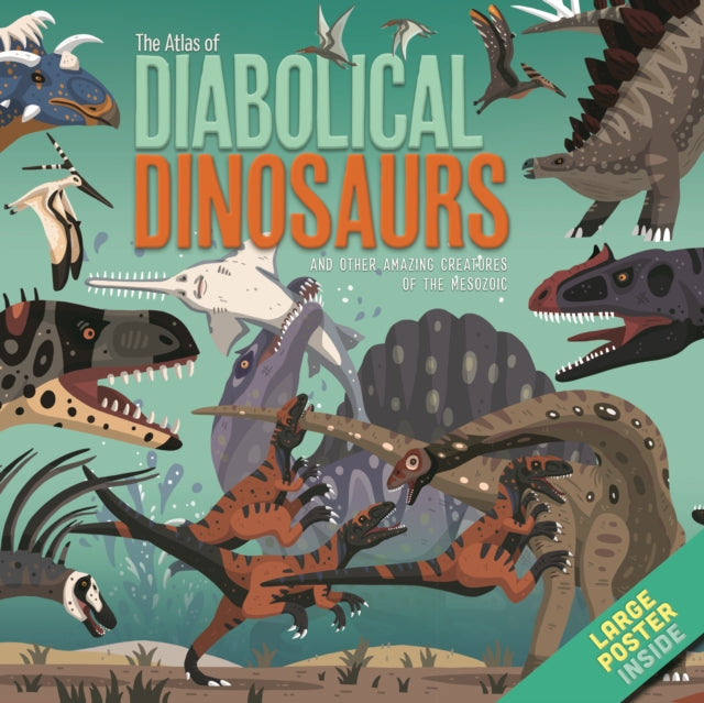 Atlas Of Diabolical Dinosaurs The By Unknown