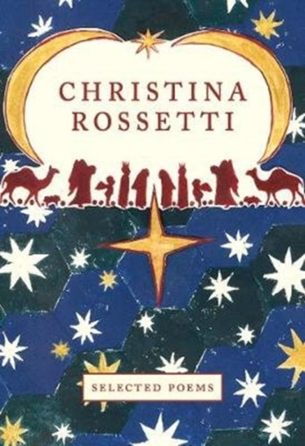 Christina Rossetti Selected Poems