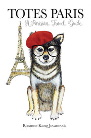 Totes Paris A Dogs Travel Guide