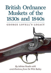 British Ordinance Muskets Of/1830s & 40s