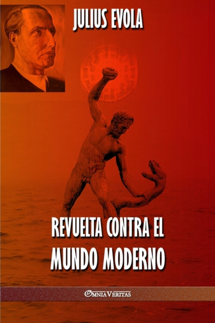 Revuelta Contra El Mundo Moderno By Evola, Julius
