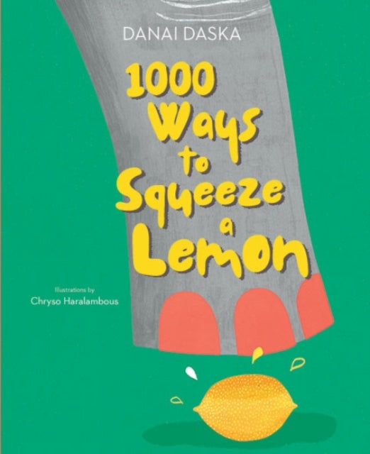 1000 Ways To Squeeze A Lemon