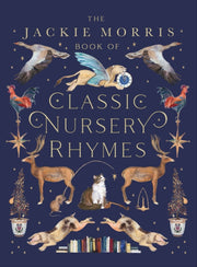 Jackie Morris Book Of Classic Nursery Rh By Morris, Jackie