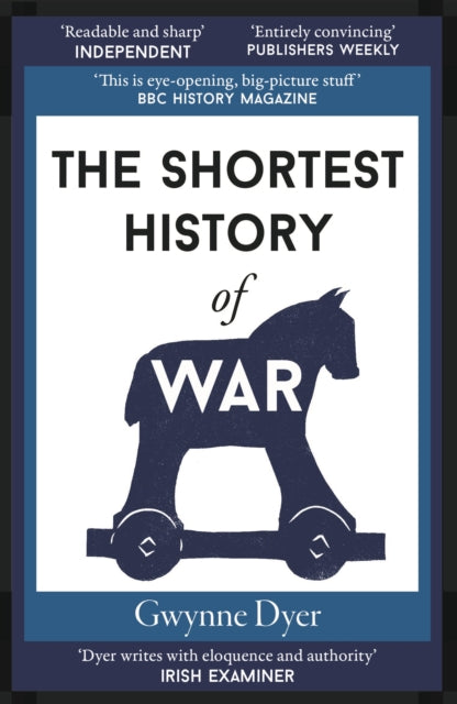 Shortest History Of War By Dyer, Gwynne