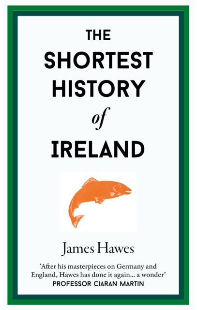 Shortest History Of Ireland