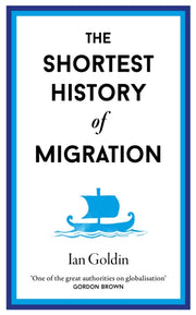 Shortest History Of Migration By Goldlin, Ian