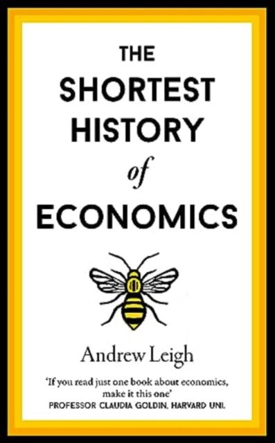 Shortest History Of Economics By Leigh, Andrew