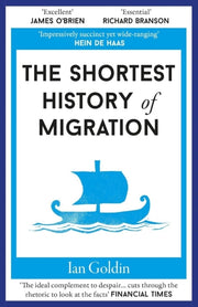 Shortest History Of Migration By Goldin, Ian