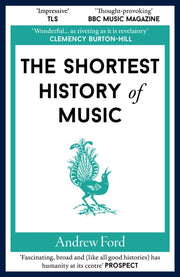 Shortest History Of Music By Ford, Andrew