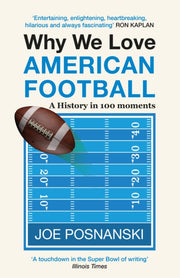 Why We Love American Football By Posnanski, Joe