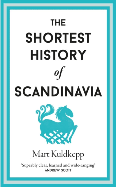 Shortest History Of Scandinavia