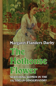 The Hothouse Flower : Nurturing Women In