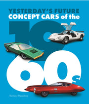 Concept Cars Of The 1960s By Heseltine , Richard