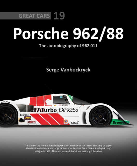 Porsche 962 88 The Autobiography Of 962 By Vanbockryck, Serge