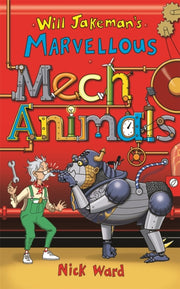 Will Jakeman/his Marvellous Mechanimals
