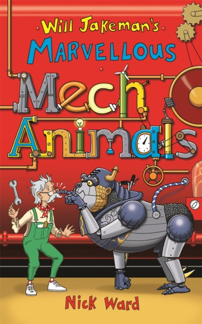 Will Jakeman/his Marvellous Mechanimals