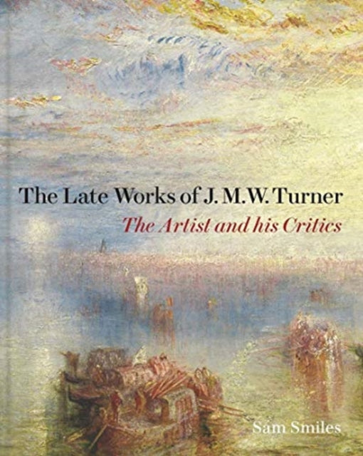 Late Works Of J M W Turner The