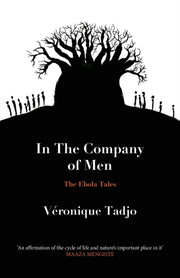 In The Company Of Men By Tadjo, Veronique
