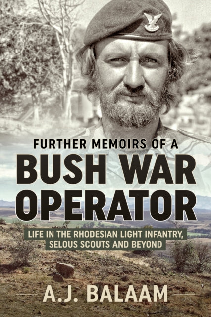 Further Memoirs Of A Bush War Operator