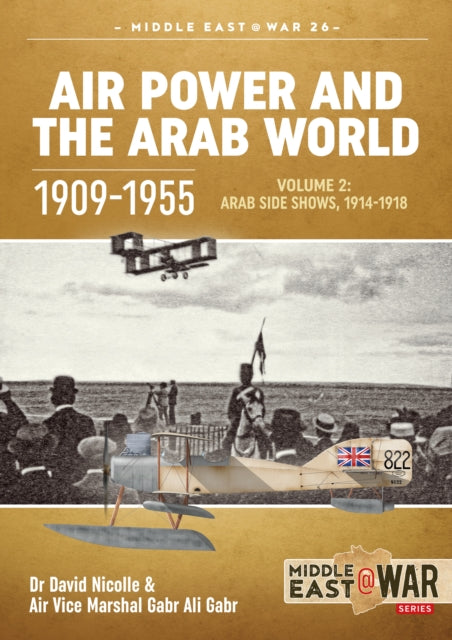 Air Power & The Arab World 19091955 Vol2