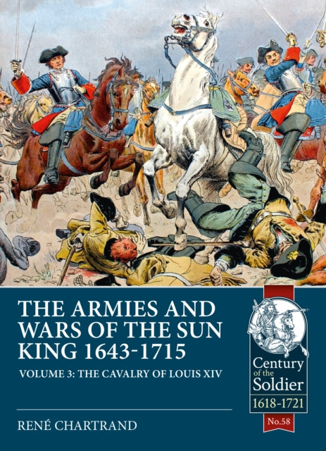 Armies & Wars Of The Sun King 1643-1715 By Chartrand, Rene