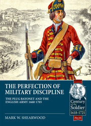 Perfection Of Military Disipline By Shearwood, Mark W