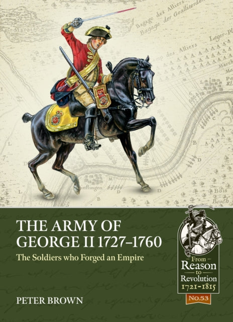 Army Of George Ii 17271760 By Brown, P
