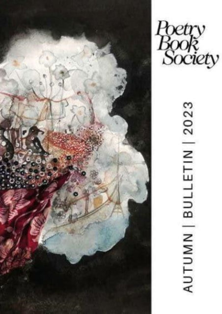 Poetry Book Society Autumn 2023 Bulleti By Mullen, Alice Kate