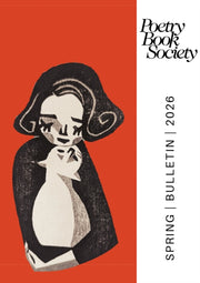 Poetry Book Society Spring 2026 Bulletin By Mullen, Alice Kate