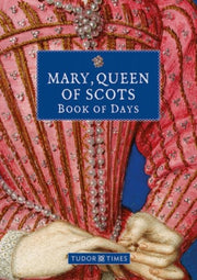 Mary Queen Of Scots Book Of Days