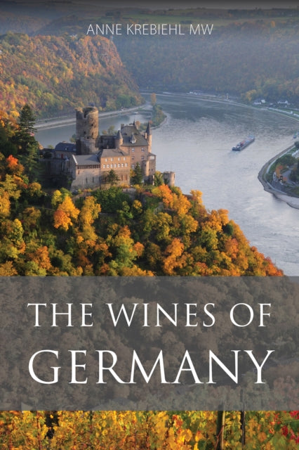 Wines Of Germany By Anne Krebiehl