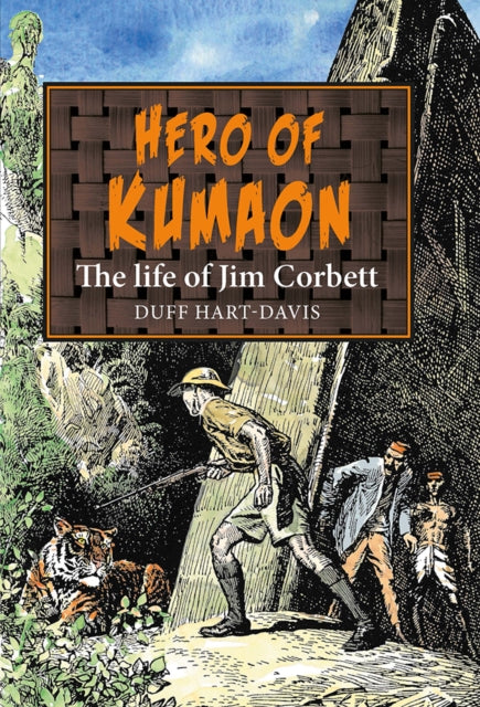 Hero Of Kumaon The Life Of Jim Corbett