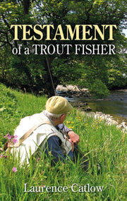 Testament Of A Trout Fisher