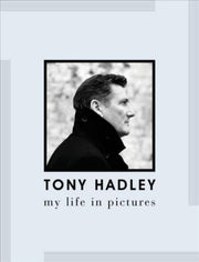 Tony Hadley My Life In Pictures By Hadley, Tony Et Al