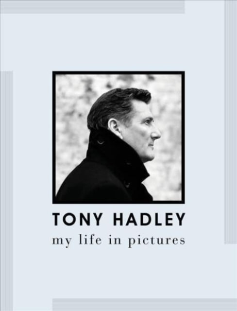Tony Hadley My Life In Pictures