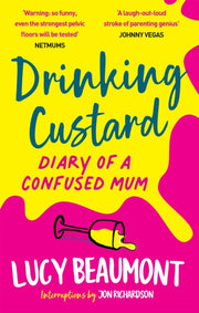 Drinking Custard By Beaumont, Lucy