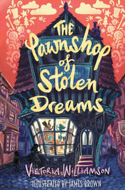Pawnshop Of Stolen Dreams By Williamson, Victoria