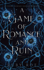 A Game Of Romance And Ruin: A Steamy Les By Roe, Ruby
