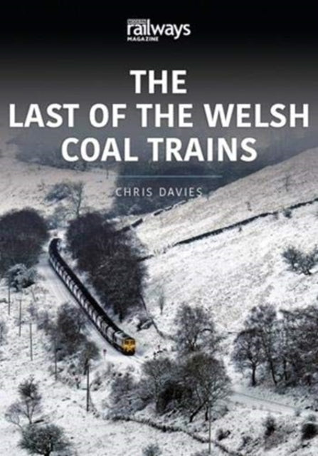 Last Of The Welsh Coal Trains