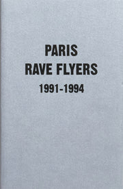 Paris Rave Flyers 1991 1994