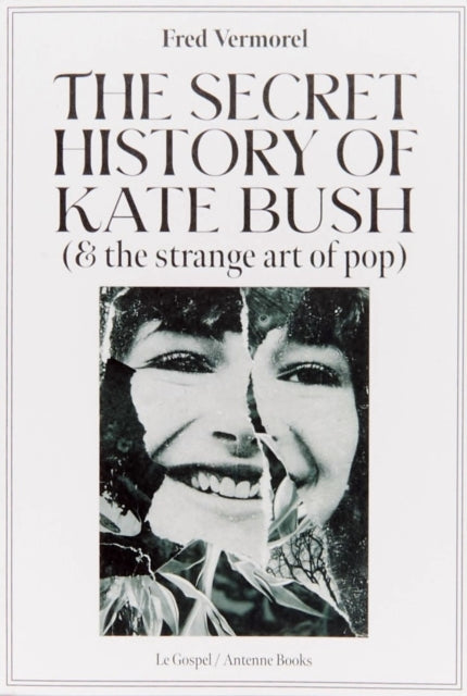 Secret History Of Kate Bush & The Strang By Vermorel, Fred
