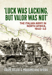 Italian Army In North Africa 194043 By Afiero, Massimiliano