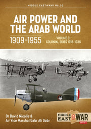 Air Power & The Arab World 1909-1955 Vl3