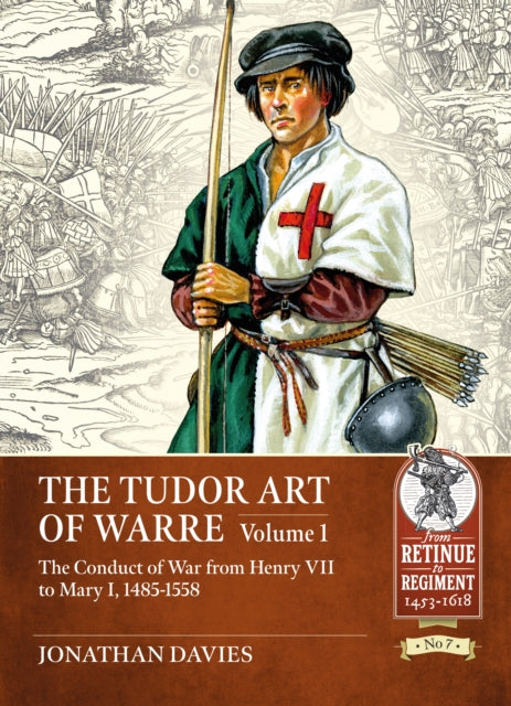 Tudor Arte Of Warre Volume 1
